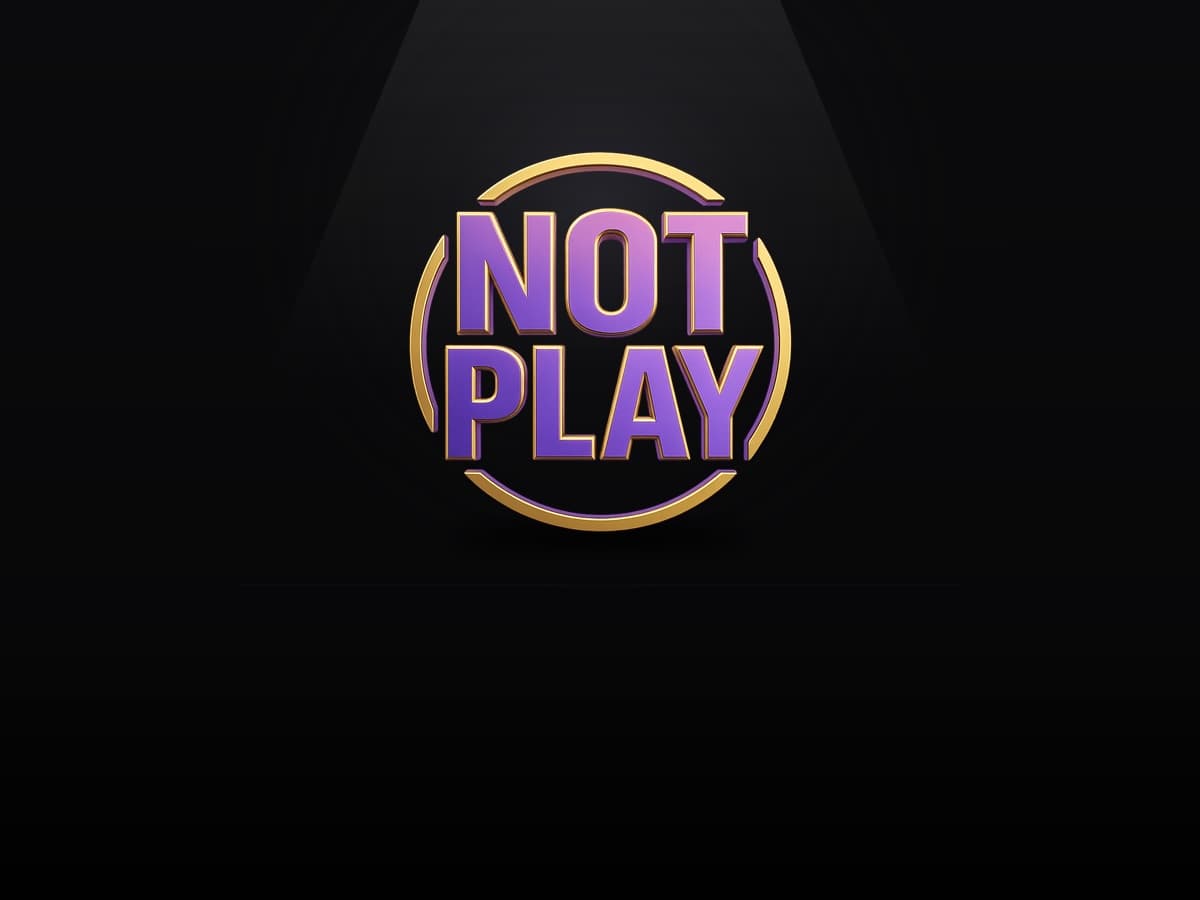 Not Play